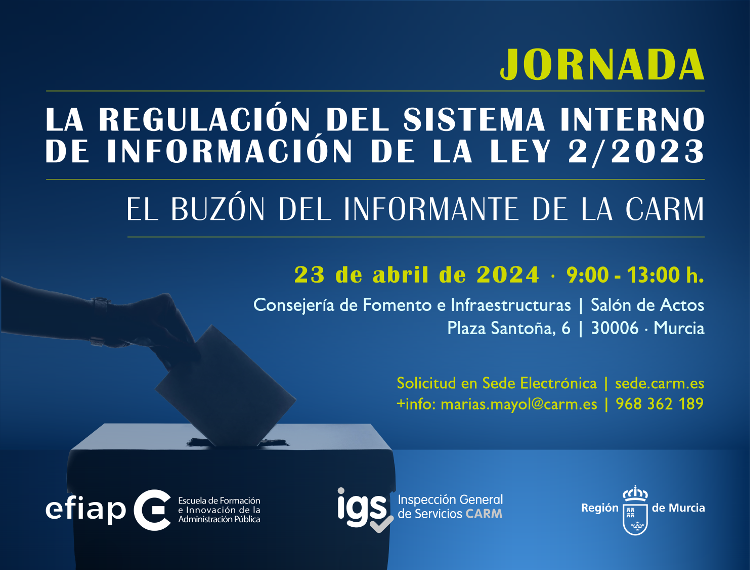 Jornada "La regulación del Sistema interno de información de la Ley 2/2023. El buzón del informante de la CARM" (23/04/2024)